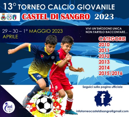 TORNEO CALCIO GIOVANILE - CASTEL DI SANGRO 2023 TORNEO CALCIO GIOVANILE - CASTEL DI SANGRO 2023